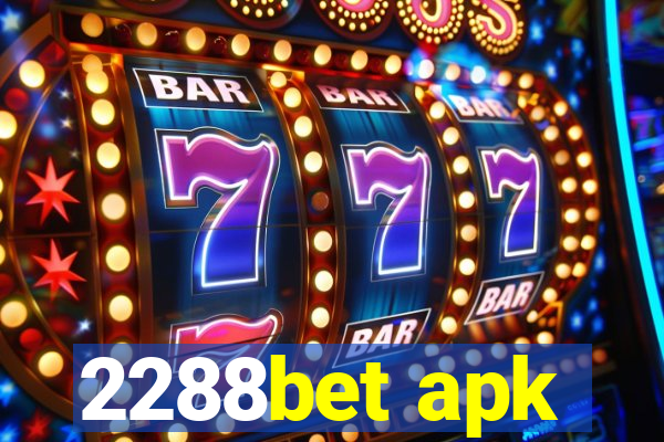 2288bet apk